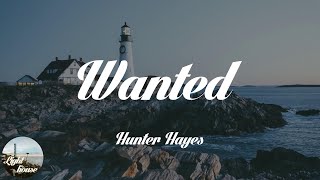 Hunter Hayes - Wanted (Lyrics)