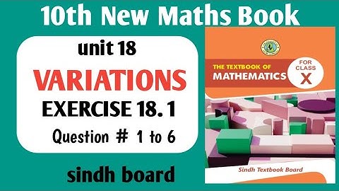 Class 10th Unit 18 Variations EXERCISE 18.1 Question 1 to 6 | Sindh board | 