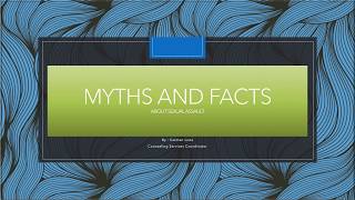 Myth and Facts of Sexual Assault