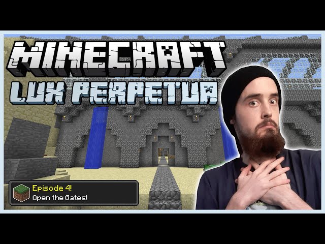 Minecraft: Lux Perpetua [4] - Open the Gates!