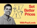 Paul Lewis - Set Better Prices