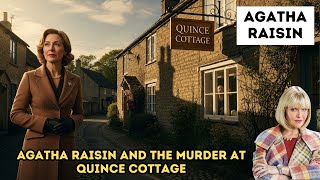 Agatha Raisin and the Murder at Quince Cottage | Agatha Raisin Mystery