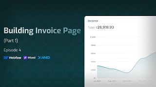 Episode 4: Invoice Page Setup (Part 1) | A Finance Management App built with Webflow, Wized and Xano