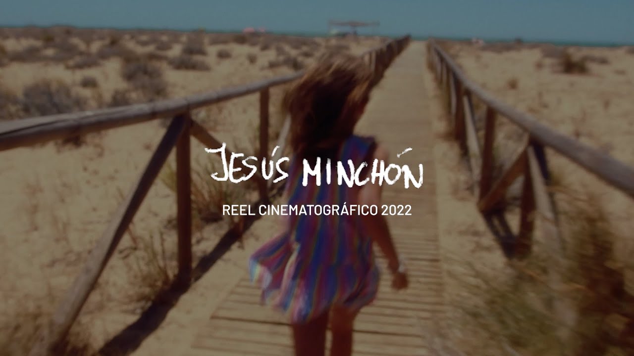 Reel cinematográfico Jesús Minchón