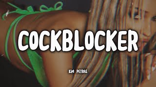 KIM PETRAS - Cockblocker (Tradução)