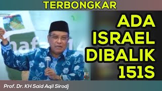 Terbongkar  Ada Israel Di Balik 151s  Kh Said Aqil Sirodj