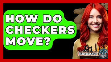 How Do Checkers Move? - The Board Game Xpert