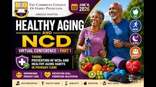 Healthy Aging & NCD Webinar Part 1 Prevention of NCDs & Healthy Aging Habits in Primary Care