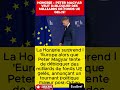 Hongrie : Peter Magyar veut débloquer des milliards de fonds UE gelés ! #breakingnews