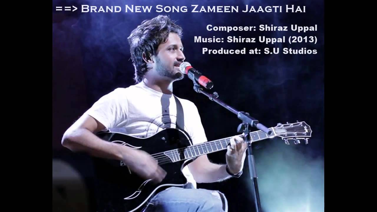 atif aslam zameen jaagti hai song