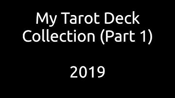 My Tarot Deck Collection 2019 - Part 1 (In Print Mass Market Decks)