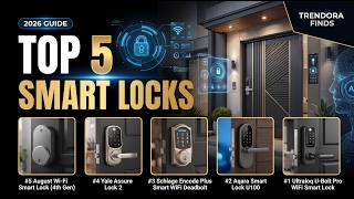 5 Best Smart Door Locks You Need in 2026 | Smart Home Security Guide