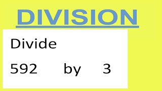 Divide     592      by     3