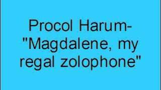 Video thumbnail of "Procol Harum- Magdalene, my regal zonophone"