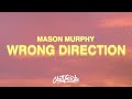 Mason Murphy, Michael Van Wagoner - Wrong Direction (Lyrics)