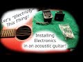 "How to" Install a Pickup System in an Acoustic Guitar