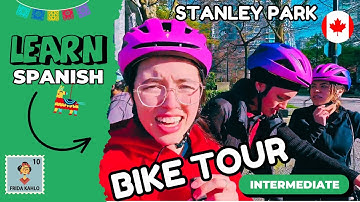 Learn Spanish While Biking Around Stanley Park – Comprehensible Input