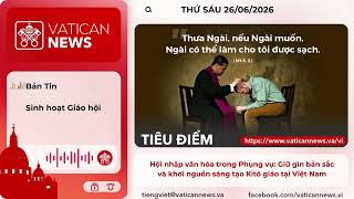 Radio thứ Sáu 26/06/2026 - Vatican News Tiếng Việt