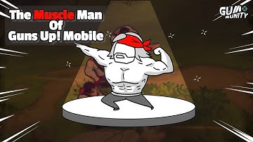Guns Up! Mobile | The Muscle Man