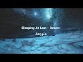 Sleeping At Last Saturn مترجمة 