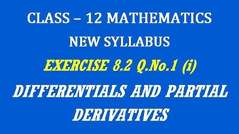 TN 12th Maths / Differentials and Partial Derivatives / Exercise 8.2 Q.No. 1(i)