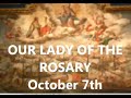 Our Lady of the Rosary: October 7th - The Spiritual Battle continues...