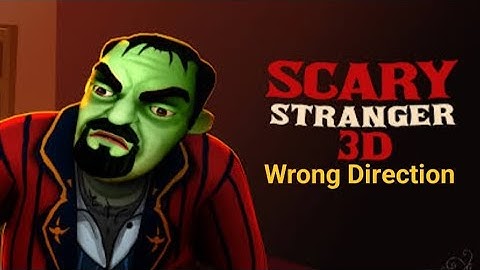 Scary Stranger 3D Chap : Grumpy
