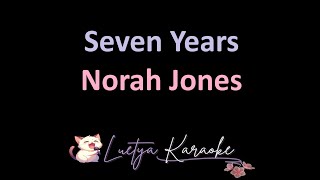 Seven Years - Norah Jones (Karaoke)