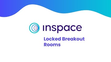 Locked Breakout Rooms for Group Discussions and Conferencing with InSpace