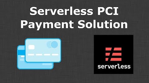 How to Handle Card Data with Serverless and AWS - PCI Regulations