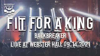 FIT FOR A KING- BACKBREAKER Live at Webster Hall (09.14.2021)