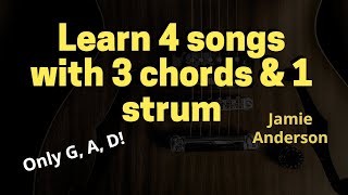 Learn 4 songs with 3 chords G A D amp 1 strum