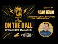 On The Ball With Andrew Maraniss Adam Henig On The Ball With Andrew Maraniss Adam Henig