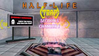 Half Life Trap - Section 5 E | Hardcore Gameplay