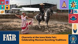 Charreria at the Iowa State Fair: Celebrating Mexican Ranching Traditions – Fair 2026 @IowaPBS