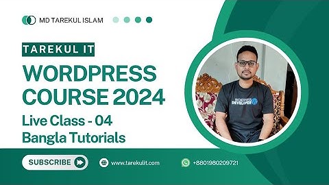 Wordpress Tutorial For Beginners-wordpress-bangla-tutorial-Bangla-2024 Live Class 04