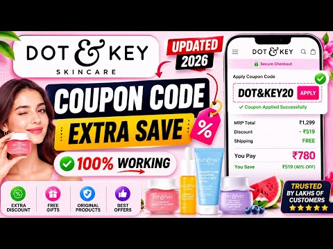 Dot & Key Coupon Code 2026 | Get 40% OFF + Free Gift | 100% Working
