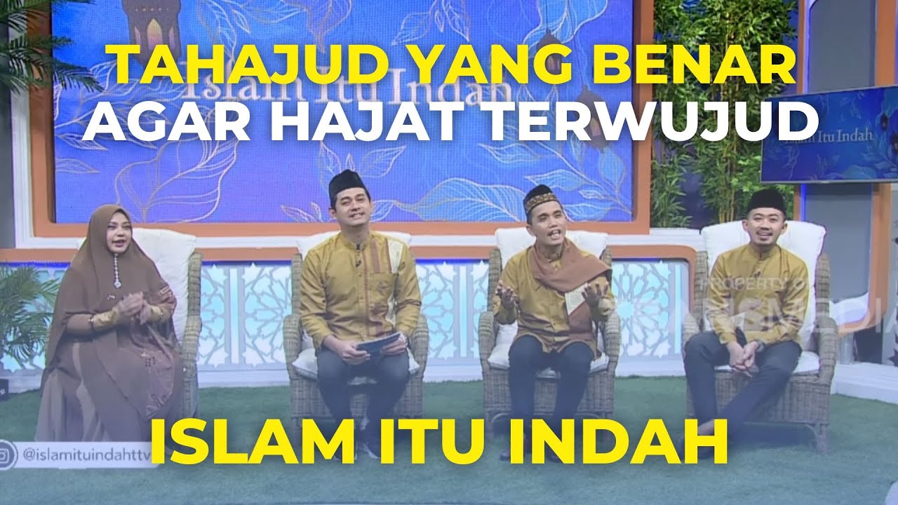 Tahajud yang Benar Agar Hajat Terwujud | ISLAM ITU INDAH (21/12/22) P3