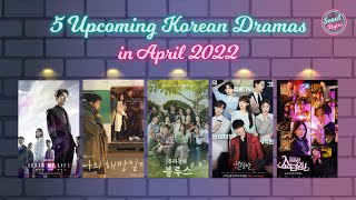 Seoulbytes | 5 Upcoming Korean Dramas in April 2022 [ENG/CHI/INDO SUB] by Seoul Bytes 249 views 2 years ago 2 minutes, 35 seconds