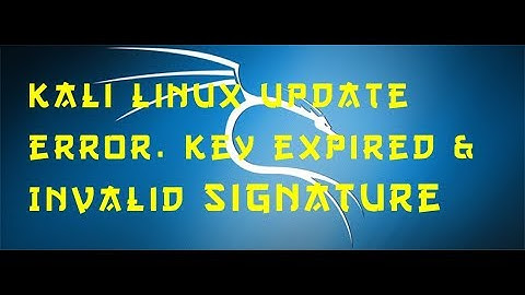How to solve Kali Linux unable to update due to "invalid signature and key expired" error