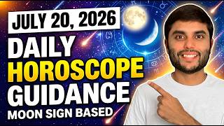 July 20, 2026 | Daily Horoscope Guidance for All 12 Moon Signs