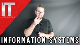 Information Systems What is it? What does it mean?
