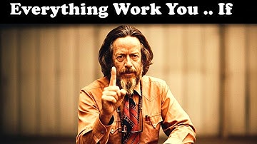 Act As If Everything Always Works Out for You – The Art of Trusting Life |Alan Watts|