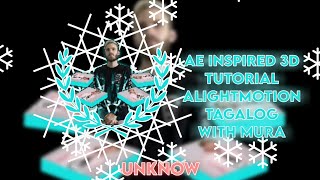 Ae Inspired 3d Tutorial Alightmotion With Mura tagalog