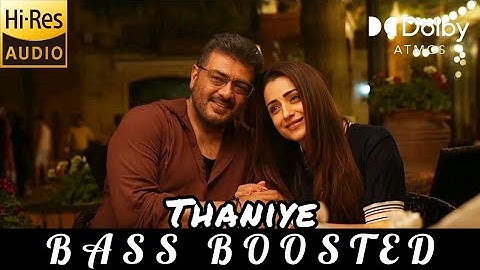 Thaniye BASS BOOSTED | Vidaamuyarchi | Ajith Kumar, @AnirudhOfficial