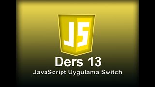 DERS 13 JAVASCRIPT UYGULAMA