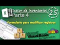 Gestor de Inventarios Parte 4 | Formulario para Modificar Registros | VBA Excel 2013 #25