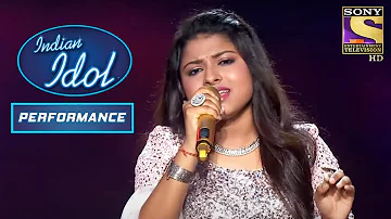 'Tere Bina Zindagi Se Koi Shikwa To Nahin' पे देखिए Arunita का Performance | Indian Idol Season 12