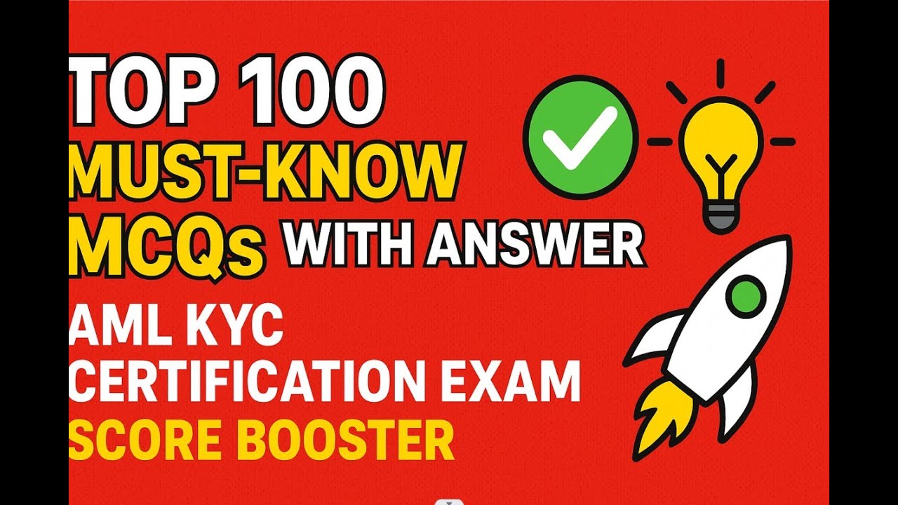 🎯 Top 100 Must-Know MCQs ✅ with Answer💡| AML KYC Certification  Exam 🌍 | Score Booster 🚀