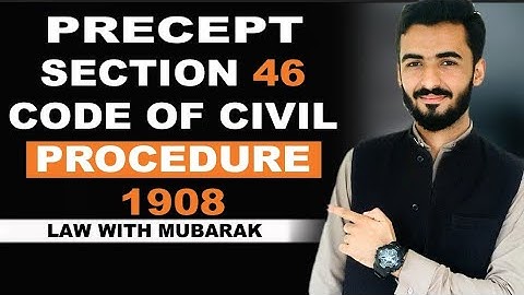 PRECEPT SECTION 46 CPC